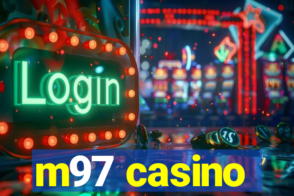 m97 casino